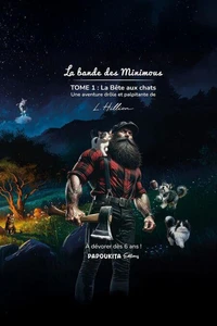 La bande des Minimous - Tome 1 : la Bête aux chats