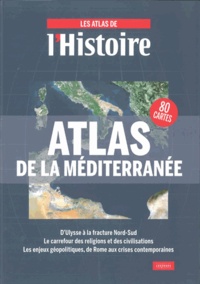  L'Histoire - Atlas de la Méditerranée.
