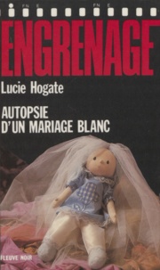 L Hogate - Autopsie d'un mariage blanc.