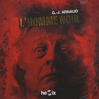 Georges-Jean Arnaud - L'homme noir. 1 CD audio
