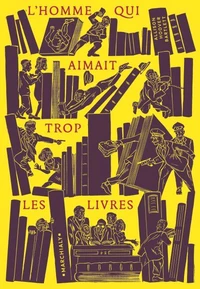 L'Homme qui aimait trop les livres