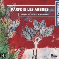 Parfois les arbres