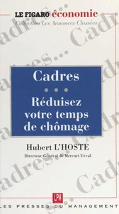 Cadres réduisez votre temps de chômage