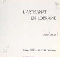 L'artisanat en Lorraine