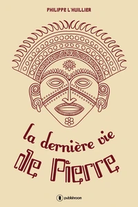 La derniere vie de Pierre