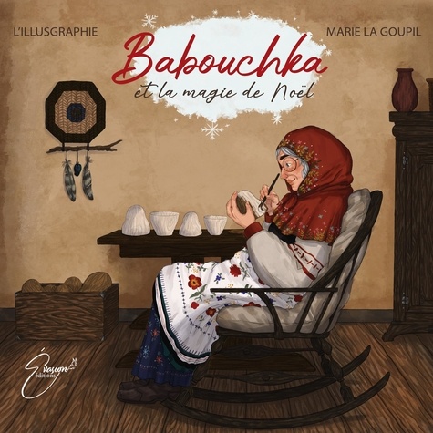  L'illusgraphie et La goupil Marie - Babouchka et la magie de Noël.