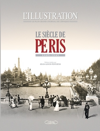 Le siècle de Paris (1845-1945)