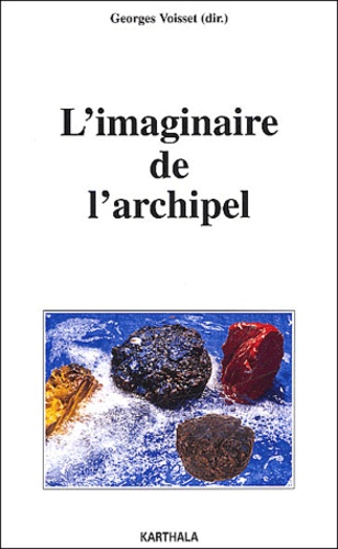 Georges Voisset - L'Imaginaire De L'Archipel.