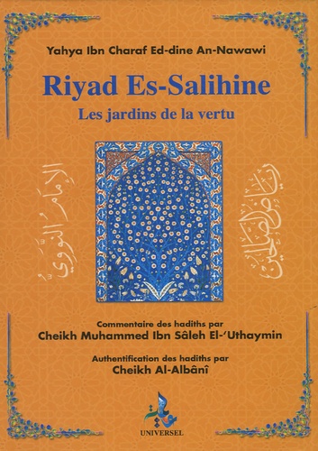  L'Imam An-Nawawi - Riyad Es-Salihine - Les jardins de la vertu.
