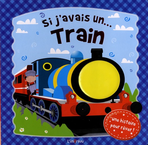  L'imprévu - Si j'avais un... train.