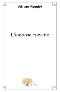 L'inconsciencieux