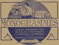  L'Inédite - Monogrammes - Tome 2, Album contenant des modèles d'alphabets classiques et modernes pour la lingerie et le linge de maison.