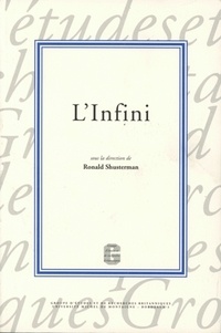 Ronald Shusterman - L'Infini. Colloque Tenu A La Maison Des Sciences De L'Homme D'Aquitaine, 3 Et 4 Mars 2001.