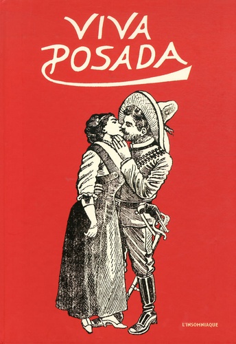  L'Insomniaque - Viva Posada - L'oeuvre gravé de José Guadalupe Posada.
