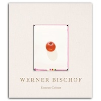 L Introini - Werner Bischof - Unseen Colour.