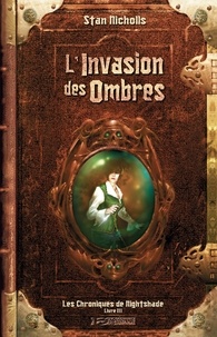 L'Invasion des ombres - Les Chroniques de Nightshade, T3.