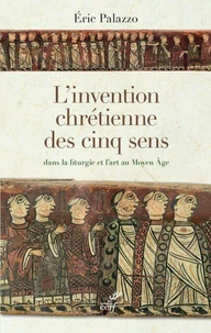 L'invention chrétienne des cinq sens dans la liturgie et l'art au Moyen Âge