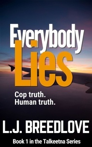  L.J. Breedlove - Everybody Lies - Talkeetna, #1.