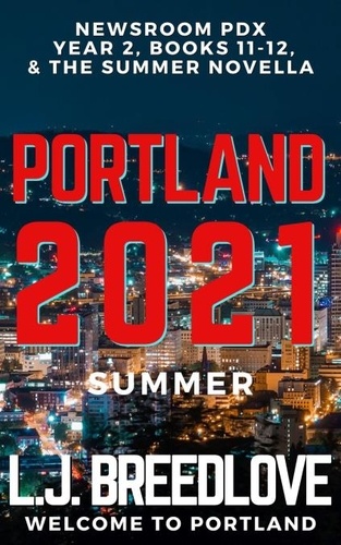  L.J. Breedlove - PDX Portland 2021 Summer - Newsroom PDX Omnibus, #4.