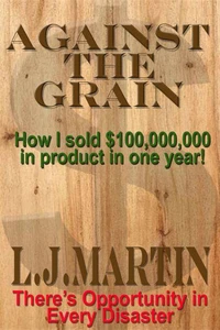 Against the Grain - How I Sold $100,000,000 in Product in One Year