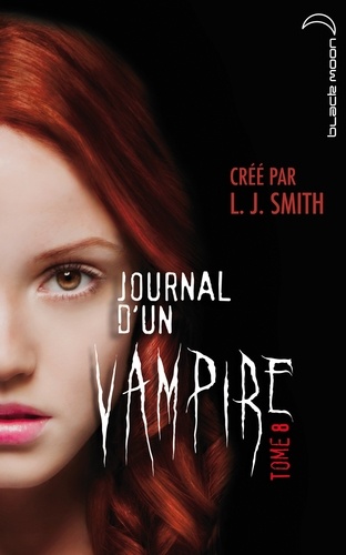 Journal d'un vampire Tome 8 Cruelle destinée