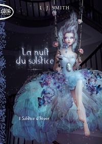 L. J. Smith - La nuit du solstice Tome 1 : Solstice d'hiver.