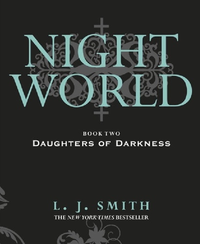 Night World: Daughters Of Darkness. Book 2