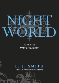 L.J. Smith - Night World: Witchlight - Book 9.