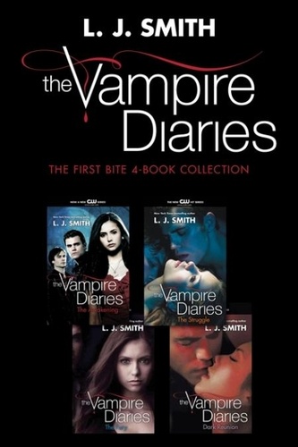 L. J. Smith - Vampire Diaries: The First Bite 4-Book Collection - The Awakening, The Struggle, The Fury, Dark Reunion.