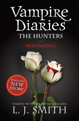 Vampire Diaries : The Hunters  Moonsong