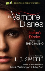 L. J. Smith - Vampire Diaries Volume 3 : The Craving.