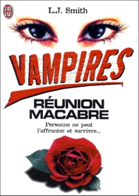 L. J. Smith - Vampires Tome 4 : Réunion macabre.