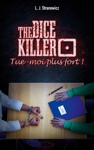 L.J. STRANOWICZ - The Dice Killer  : Tue-moi plus fort ! - 1.