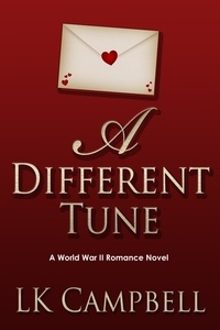  L.K. Campbell - A Different Tune - Loving A Soldier, #2.