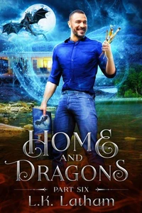 Home and Dragons Part 6