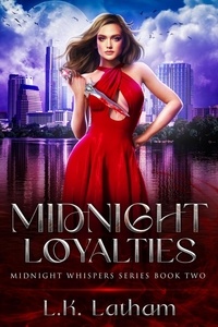  L.K. Latham - Midnight Loyalties - Midnight Whispers, #3.