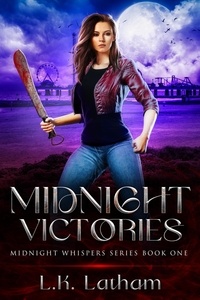  L.K. Latham - Midnight Victories - Midnight Whispers, #1.