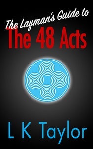 L K Taylor - The Layman's Guide to the 48 Acts.