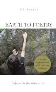 Earth to Poetry: A 30-Days, 30-Poems Earth, Self &amp; Other Care Challenge