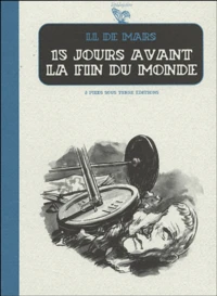 15 Jours avant la fin du monde