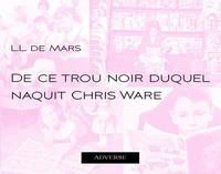 Ce trou noir duquel naquit Chris Ware