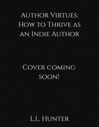 Author Virtues: How to Thrive as an Indie Author