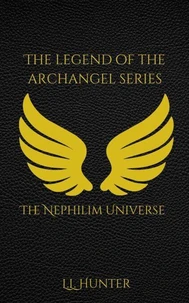 The Nephilim Universe: The Legend of the Archangel Series