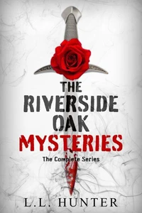 The Riverside Oak Mysteries: The Complete Series