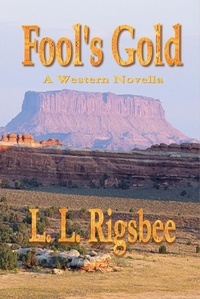 Téléchargements gratuits pour les livres pdf Fool's Gold RTF PDB en francais par L. L. Rigsbee 9798215224892