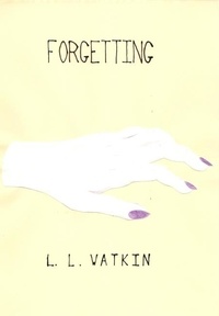  L L Watkin - Forgetting - LL Watkin Stories, #14.