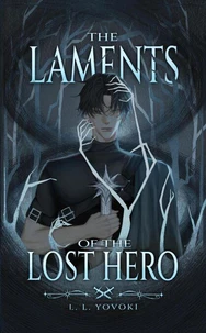 The Laments of the Lost Hero