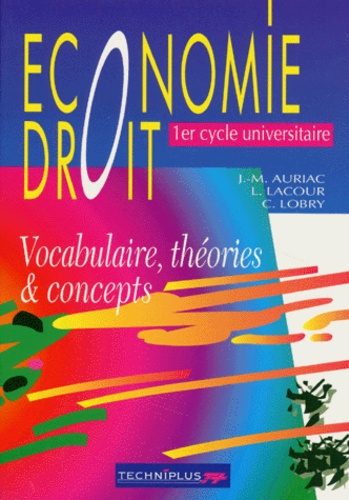 L Lacour et Claude Lobry - Economie Droit. Vocabulaire, Theories Et Concepts.