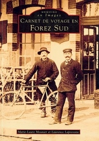 L Laprevotte et M-L Meunier - Carnet de voyage en Forez Sud.