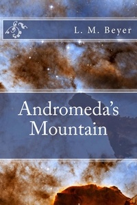  L. M. Beyer - Andromeda's Mountain.